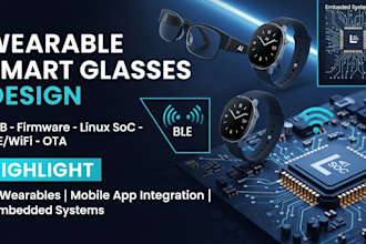 wearable smart glasses, watch, band  pcb  firmware linux soc ble wifi ota esp32