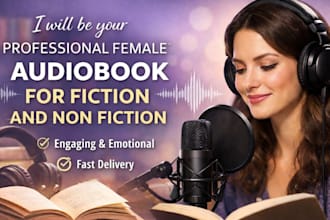 be your professional female audiobook for fiction and non fiction