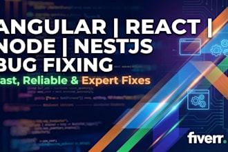 fix bugs errors and issues in angular react nodejs or nestjs