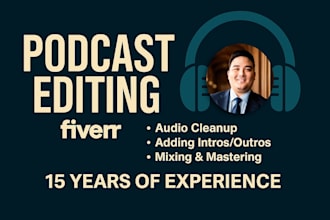 be your podcast editor