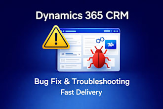 fix bugs and issues in dynamics 365 CRM