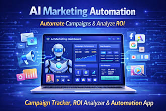 develop saas ai marketing automation app, campaign tracker app, ROI analyzer app