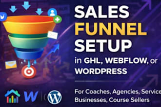 build sales funnel setup in ghl, webflow, or wordpress