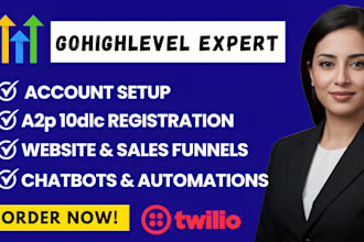 do a2p 10dlc registration, twilio approval and gohighlevel ghl automation setup