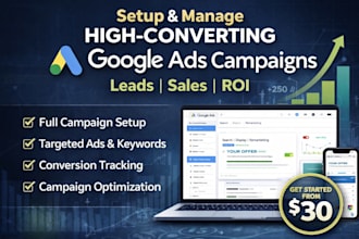 setup and manage high converting google ads  PPC campaigns