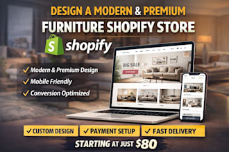 design a modern furniture shopify store or home decor shopify website