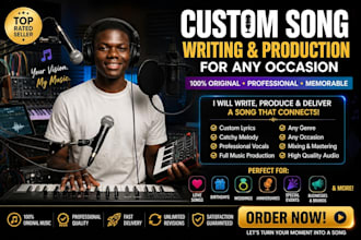 write a custom song for an emotion song or special occasion