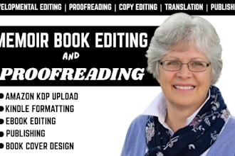 proofreading, developmental edit, amazon format memoir book and ebook editor