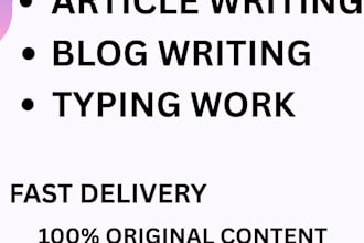 write SEO blog articles and do accurate tying work professionally
