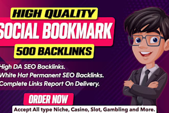 create 500 social bookmarking on high da SEO backlinks manually