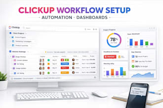 design advanced clickup workflows automation dashboards and reporting