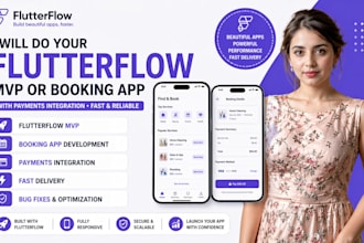 your flutterflow mvp or flutter flow booking app with payments integration fast