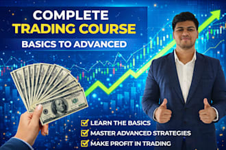 teach you complete trading course from basics to advanced