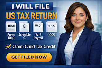 file us tax return, form 1040 schedule c, w2 payroll 1099 claim child tax credit