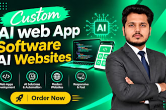 be your full stack developer custom ai web application and software developer