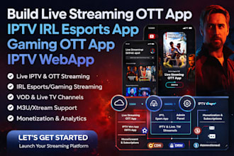 build live streaming ott app, iptv irl esports app gaming ott app, iptv saas app