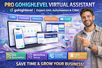 be your gohighlevel virtual assistant for CRM automation funnels and support