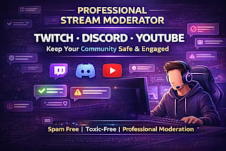 professionally moderate your twitch stream and youtube chat
