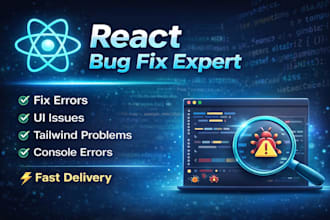 fix react js bugs, errors and frontend issues fast