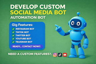 custom social media bot, tiktok bot, instagram bot, youtube bot, twitter x bot