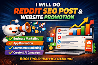 do reddit seo post and website promotion for business marketing, app promotion