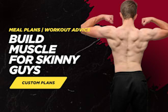 create custom meal and fitness plan for hardgainers