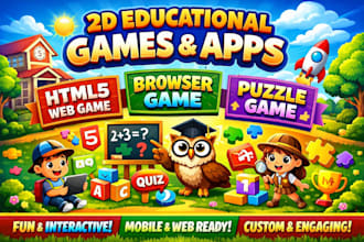 do 2d educational game and apps, html5 web game, browser game, puzzle game