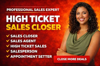 be your high ticket sales closer online salesperson appointment setter