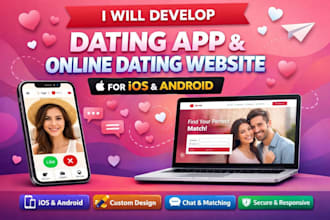develop dating app and online dating website for IOS and android