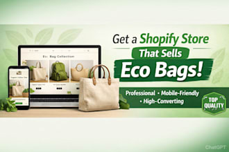 build a shopify eco friendly bag store that converts