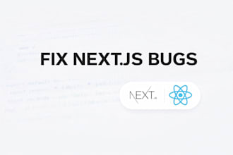 fix nextjs and reactjs bugs within 24 hours