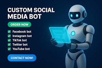 develop custom tiktok bot, instagram bot, youtube bot, twitter x bot