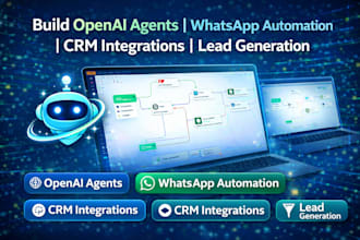build open ai agents whatsapp automation CRM integrations lead generation system