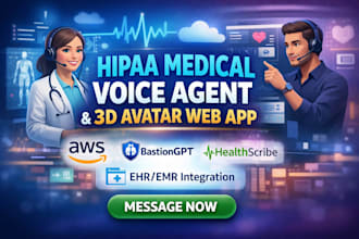 build hipaa medical voice agent, 3d avatar web app, bastiongpt, aws healthscribe
