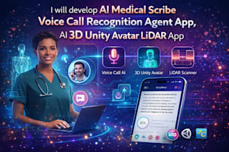 ai medical scribe voice call recognition agent app, ai 3d unity avatar lidar app