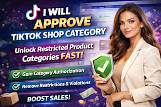 approve tiktok shop category and unlock restricted product category fast