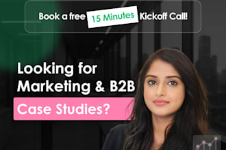 create persuasive b2b marketing case studies