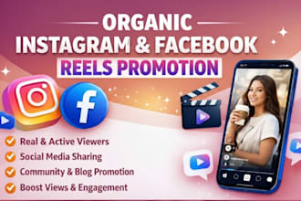 do instagram and facebook reels promotion and grow organically