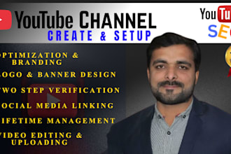 create, setup, manage and optimize a professional youtube channel