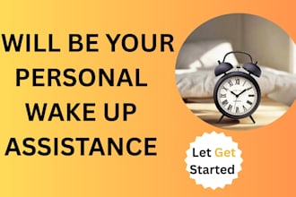 be your personal wake up buddy call assistance and reminder