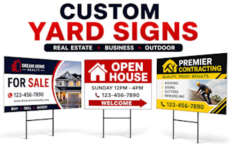 design custom yard signs, real estate signs and outdoor signage
