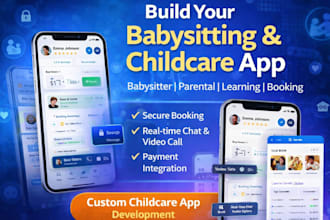 develop a babysitting app, childcare app, parental app, baby learning app