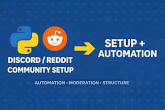 build and automate your discord server or reddit community