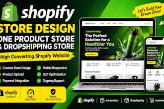 build and customize shopify store, dropshipping store, one product shopify store
