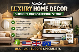 build luxury modern home decor shopify dropshipping store for USA eu UK website