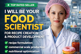 be your food scientist for recipe creation,food product development, formulation