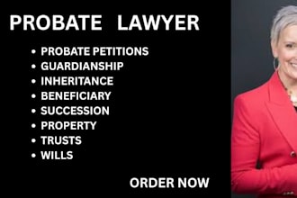manage probate court proceedings, inheritance disputes, wills, and trust deeds