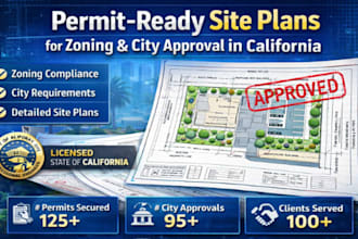 prepare permit ready site plan for zoning and city approval in california