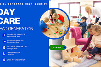 provide converting day care leads, day care facebook ads, google ads, video ads