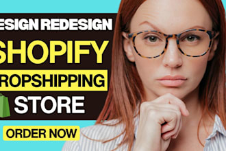 build shopify store, shopify website design, shopify redesign as shopify expert